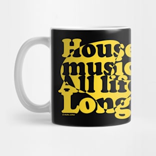 House Music all life long summer Mug